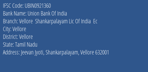 Union Bank Of India Vellore Shankarpalayam Lic Of India Ec Branch, Branch Code 921360 & IFSC Code UBIN0921360