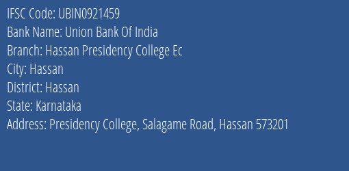 Union Bank Of India Hassan Presidency College Ec Branch, Branch Code 921459 & IFSC Code UBIN0921459