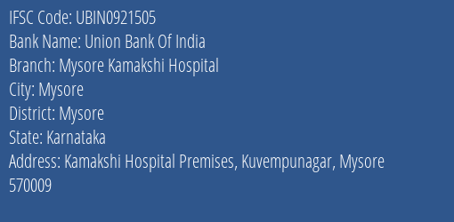 Union Bank Of India Mysore Kamakshi Hospital Branch Mysore IFSC Code UBIN0921505