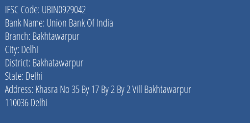 Union Bank Of India Bakhtawarpur Branch Bakhatawarpur IFSC Code UBIN0929042