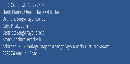 Union Bank Of India Singaraya Konda Branch Singarayakonda IFSC Code UBIN0929484