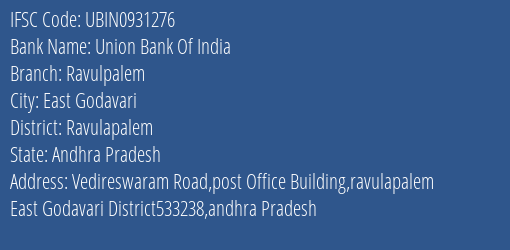 Union Bank Of India Ravulpalem Branch Ravulapalem IFSC Code UBIN0931276