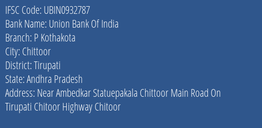 Union Bank Of India P Kothakota Branch, Branch Code 932787 & IFSC Code Ubin0932787