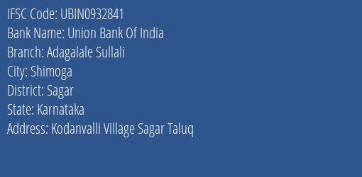 Union Bank Of India Adagalale Sullali Branch, Branch Code 932841 & IFSC Code UBIN0932841