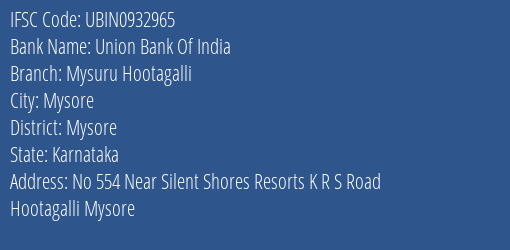 Union Bank Of India Mysuru Hootagalli Branch, Branch Code 932965 & IFSC Code UBIN0932965