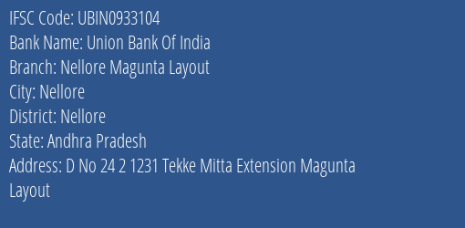 Union Bank Of India Nellore Magunta Layout Branch Nellore IFSC Code UBIN0933104