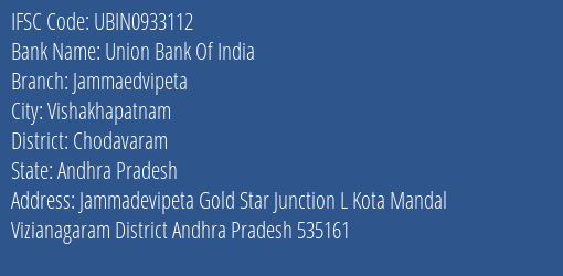 Union Bank Of India Jammaedvipeta Branch Chodavaram IFSC Code UBIN0933112