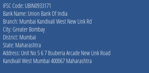 Union Bank Of India Mumbai Kandivali West New Link Rd Branch, Branch Code 933171 & IFSC Code Ubin0933171