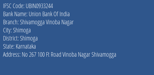 Union Bank Of India Shivamogga Vinoba Nagar Branch, Branch Code 933244 & IFSC Code Ubin0933244