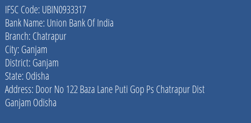 Union Bank Of India Chatrapur Branch, Branch Code 933317 & IFSC Code UBIN0933317