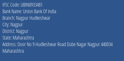 Union Bank Of India Nagpur Hudkeshwar Branch Nagpur IFSC Code UBIN0933481