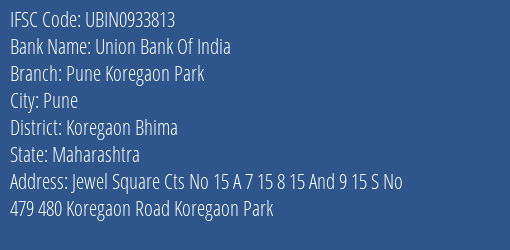 Union Bank Of India Pune Koregaon Park Branch Koregaon Bhima IFSC Code UBIN0933813