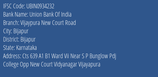 Union Bank Of India Vijaypura New Court Road Branch Bijapur IFSC Code UBIN0934232