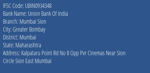 Union Bank Of India Mumbai Sion Branch, Branch Code 934348 & IFSC Code Ubin0934348