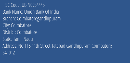 Union Bank Of India Coimbatoregandhipuram Branch, Branch Code 934445 & IFSC Code UBIN0934445