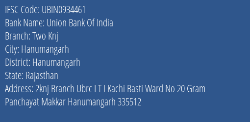 Union Bank Of India Two Knj Branch Hanumangarh IFSC Code UBIN0934461