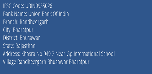 Union Bank Of India Randheergarh Branch Bhusawar IFSC Code UBIN0935026