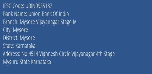 Union Bank Of India Mysore Vijayanagar Stage Iv Branch, Branch Code 935182 & IFSC Code UBIN0935182