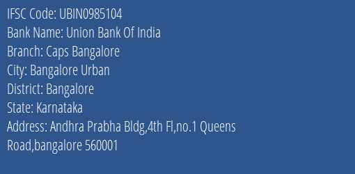 Union Bank Of India Caps Bangalore Branch IFSC Code