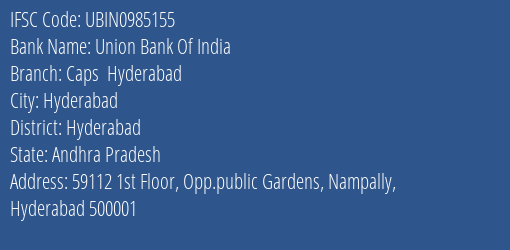 Union Bank Of India Caps Hyderabad Branch Hyderabad IFSC Code UBIN0985155