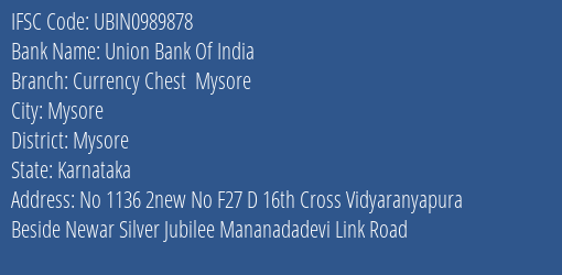 Union Bank Of India Currency Chest Mysore Branch, Branch Code 989878 & IFSC Code UBIN0989878