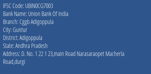 Union Bank Of India Cggb Adigoppula Branch Adigoppula IFSC Code UBIN0CG7003