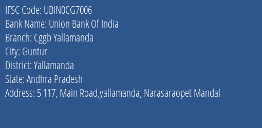 Union Bank Of India Cggb Yallamanda Branch Yallamanda IFSC Code UBIN0CG7006