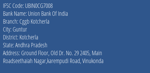 Union Bank Of India Cggb Kotcherla Branch Kotcherla IFSC Code UBIN0CG7008