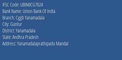 Union Bank Of India Cggb Yanamadala Branch, Branch Code CG7024 & IFSC Code Ubin0cg7024