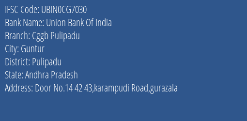 Union Bank Of India Cggb Pulipadu Branch Pulipadu IFSC Code UBIN0CG7030