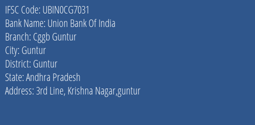 Union Bank Of India Cggb Guntur Branch, Branch Code CG7031 & IFSC Code UBIN0CG7031