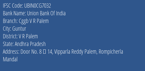 Union Bank Of India Cggb V R Palem Branch V R Palem IFSC Code UBIN0CG7032