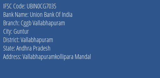 Union Bank Of India Cggb Vallabhapuram Branch Vallabhapuram IFSC Code UBIN0CG7035