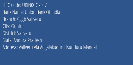 Union Bank Of India Cggb Valiveru Branch Valiveru IFSC Code UBIN0CG7037