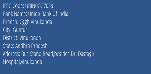 Union Bank Of India Cggb Vinukonda Branch Vinukonda IFSC Code UBIN0CG7038