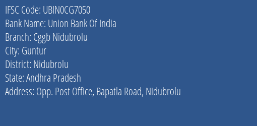 Union Bank Of India Cggb Nidubrolu Branch, Branch Code CG7050 & IFSC Code Ubin0cg7050