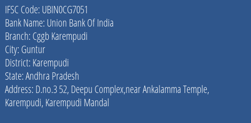 Union Bank Of India Cggb Karempudi Branch Karempudi IFSC Code UBIN0CG7051