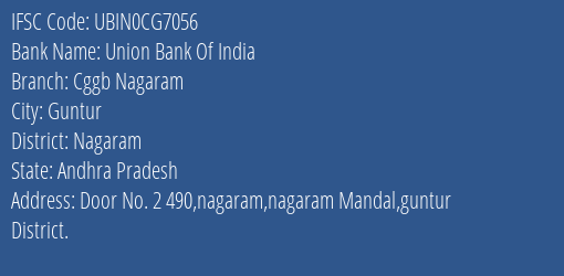 Union Bank Of India Cggb Nagaram Branch Nagaram IFSC Code UBIN0CG7056
