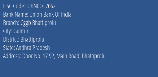 Union Bank Of India Cggb Bhattiprolu Branch Bhattiprolu IFSC Code UBIN0CG7062