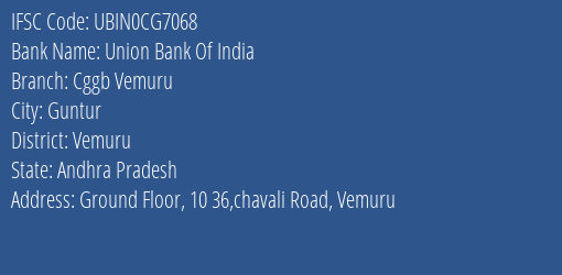 Union Bank Of India Cggb Vemuru Branch Vemuru IFSC Code UBIN0CG7068