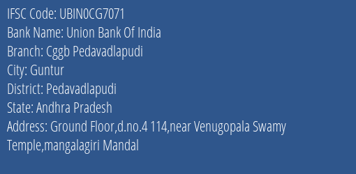 Union Bank Of India Cggb Pedavadlapudi Branch Pedavadlapudi IFSC Code UBIN0CG7071