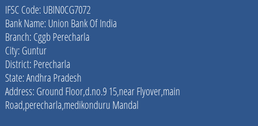 Union Bank Of India Cggb Perecharla Branch Perecharla IFSC Code UBIN0CG7072