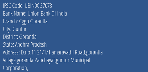 Union Bank Of India Cggb Gorantla Branch Gorantla IFSC Code UBIN0CG7073