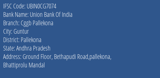 Union Bank Of India Cggb Pallekona Branch Pallekona IFSC Code UBIN0CG7074