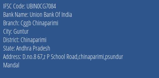 Union Bank Of India Cggb Chinaparimi Branch Chinaparimi IFSC Code UBIN0CG7084