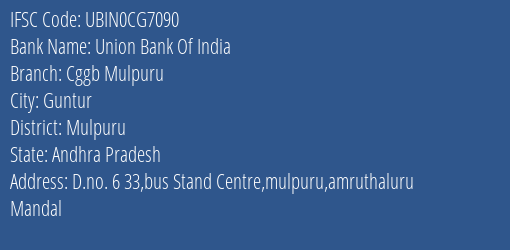 Union Bank Of India Cggb Mulpuru Branch, Branch Code CG7090 & IFSC Code Ubin0cg7090