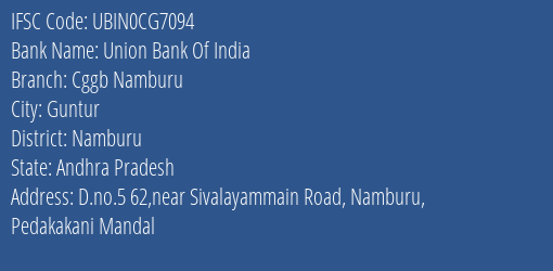 Union Bank Of India Cggb Namburu Branch Namburu IFSC Code UBIN0CG7094