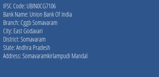 Union Bank Of India Cggb Somavaram Branch, Branch Code CG7106 & IFSC Code Ubin0cg7106