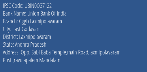 Union Bank Of India Cggb Laxmipolavaram Branch Laxmipolavaram IFSC Code UBIN0CG7122