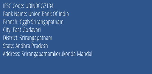 Union Bank Of India Cggb Srirangapatnam Branch Srirangapatnam IFSC Code UBIN0CG7134